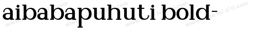 aibabapuhuti bold字体转换